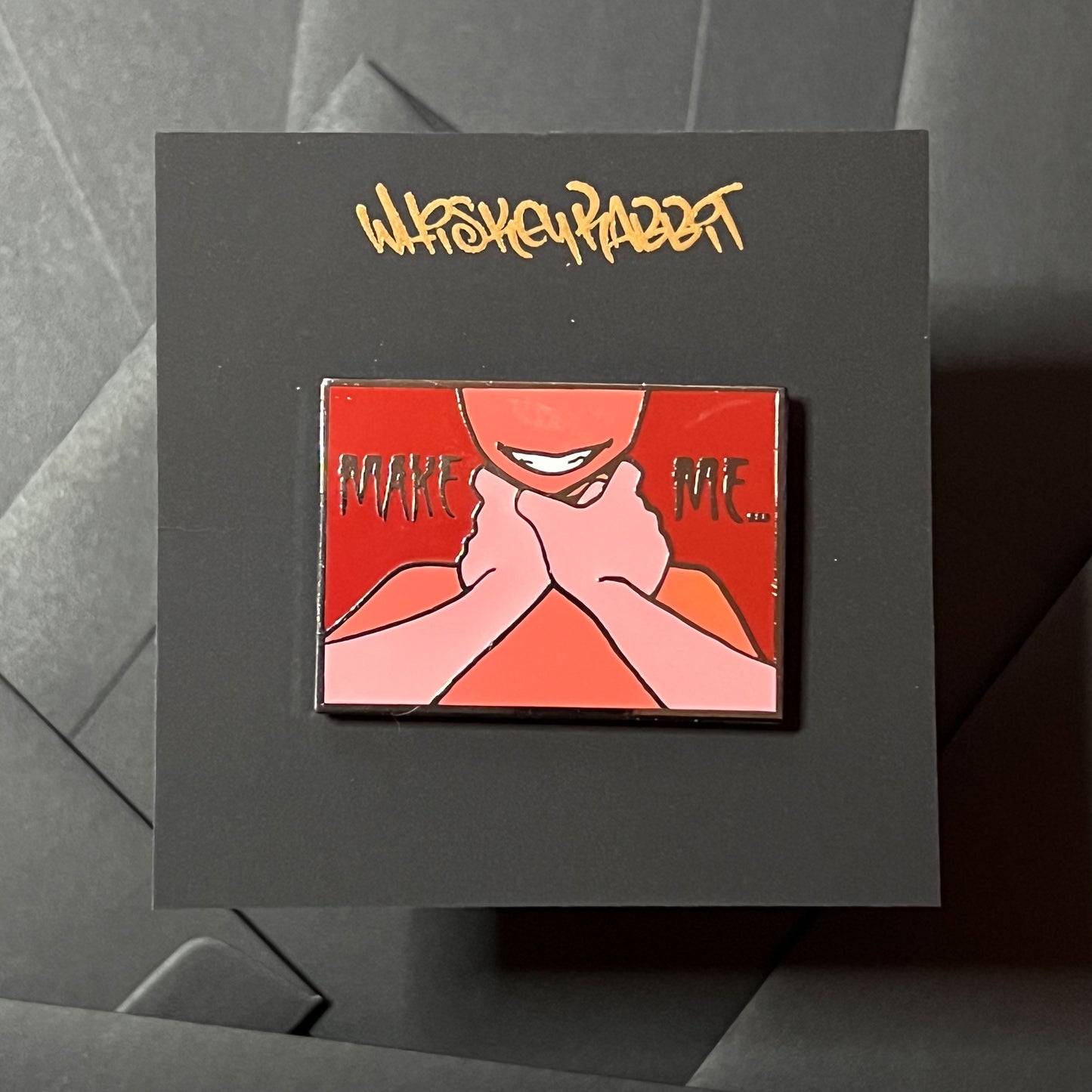 "Make Me" Enamel Pin